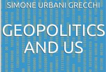 Libri. “Geopolitics and Us”, per comprendere meglio la geopolitica