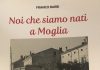 “NOI CHE SIAMO NATI A MOGLIA”: UN SUCCESSO IL TOCCANTE ROMANZO AMARCORD DI FRANCO BARBI