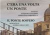 In un libro la storia del Ponte del Soldino di Roma